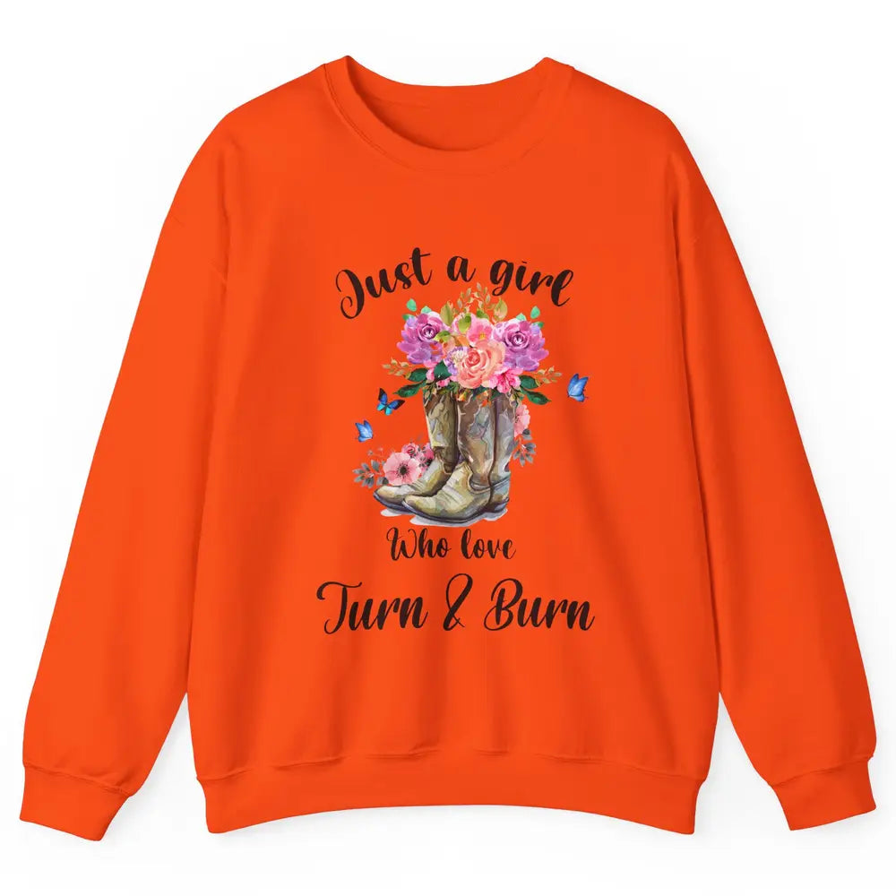 Retro Flower Country Cowgirl Just A Girl Love Turn And Burn Unisex Crewneck Sweatshirt