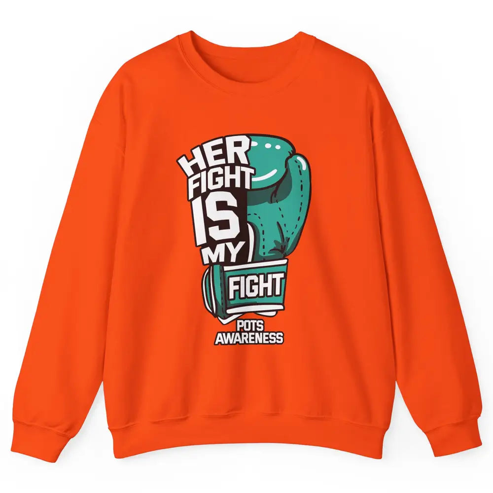 POTS Awareness Turquoise Ribbon Her Fight Is My Fight Boxing Unisex Crewneck Sweatshirt