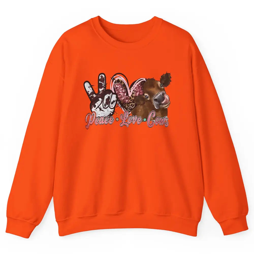 Peace Love Cows Farm Animals Western Cowhide Cow Lovers Gift Unisex Crewneck Sweatshirt