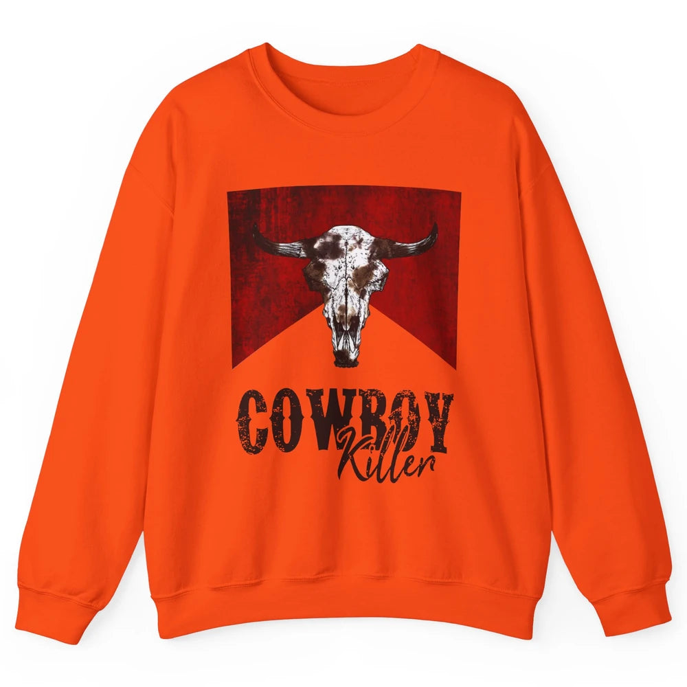 Retro Cow Skull Cowboy Killer Western Country Cowgirl Gift Unisex Crewneck Sweatshirt