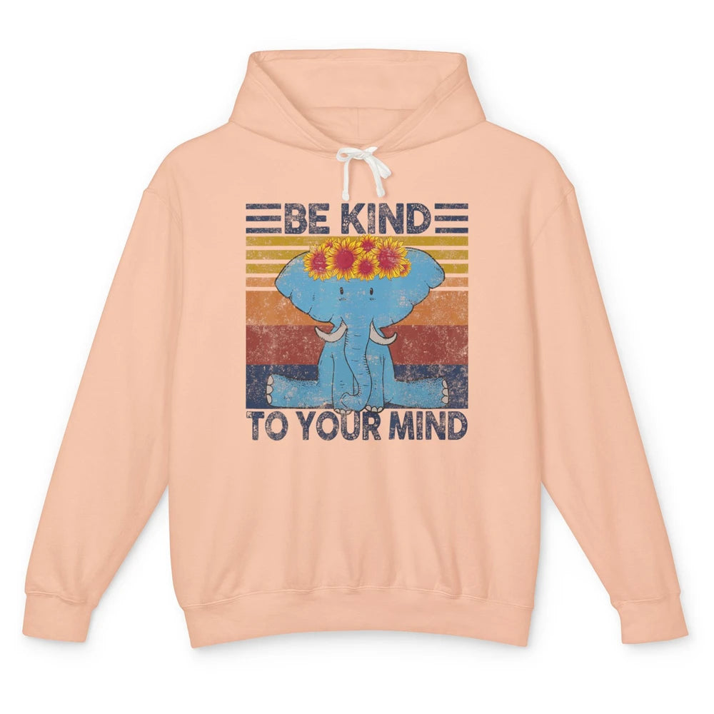 Retro Be Kind To Your Mind Elephant Mental Health Awareness Unisex Lightweight Hoodie