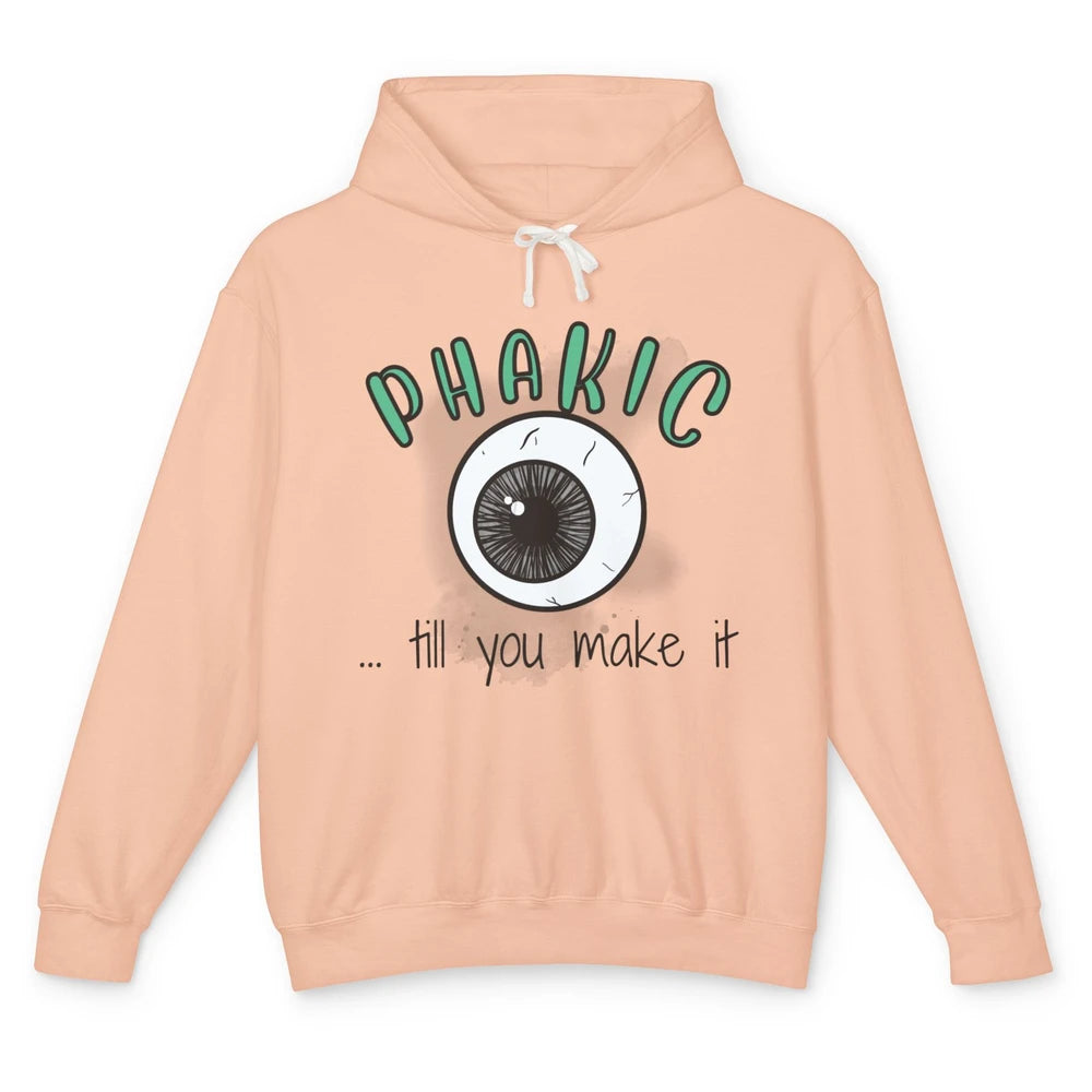 Phakic Till You Make It Optometrist Eye Doctor Ophthalmology Unisex Lightweight Hoodie