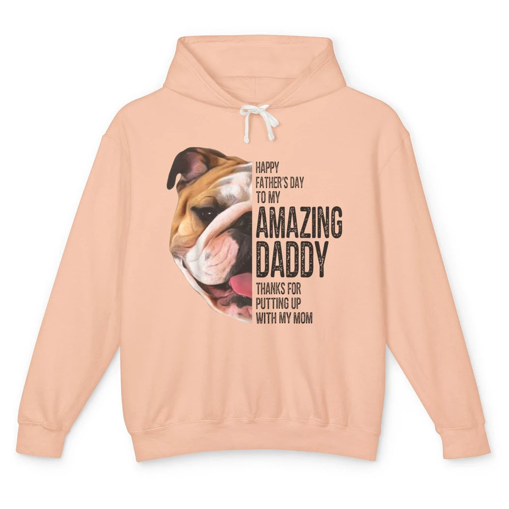 Bulldog Dad Happy Fathers Day To My Amazing Dad Bulldog Unisex Lightweight Hoodie