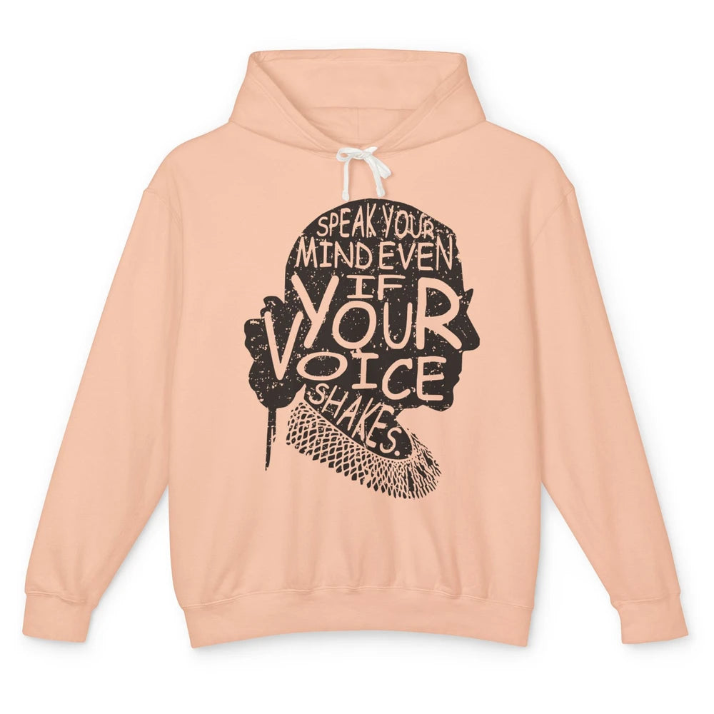 Notorious RBG Speak Your Mind Feminism Women Rights Support Unisex Lightweight Hoodie