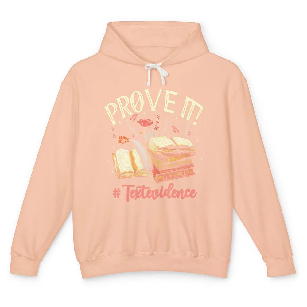 Prove It Reading Teacher Text Evidence Vintage Bookish Books Unisex Lightweight Hoodie