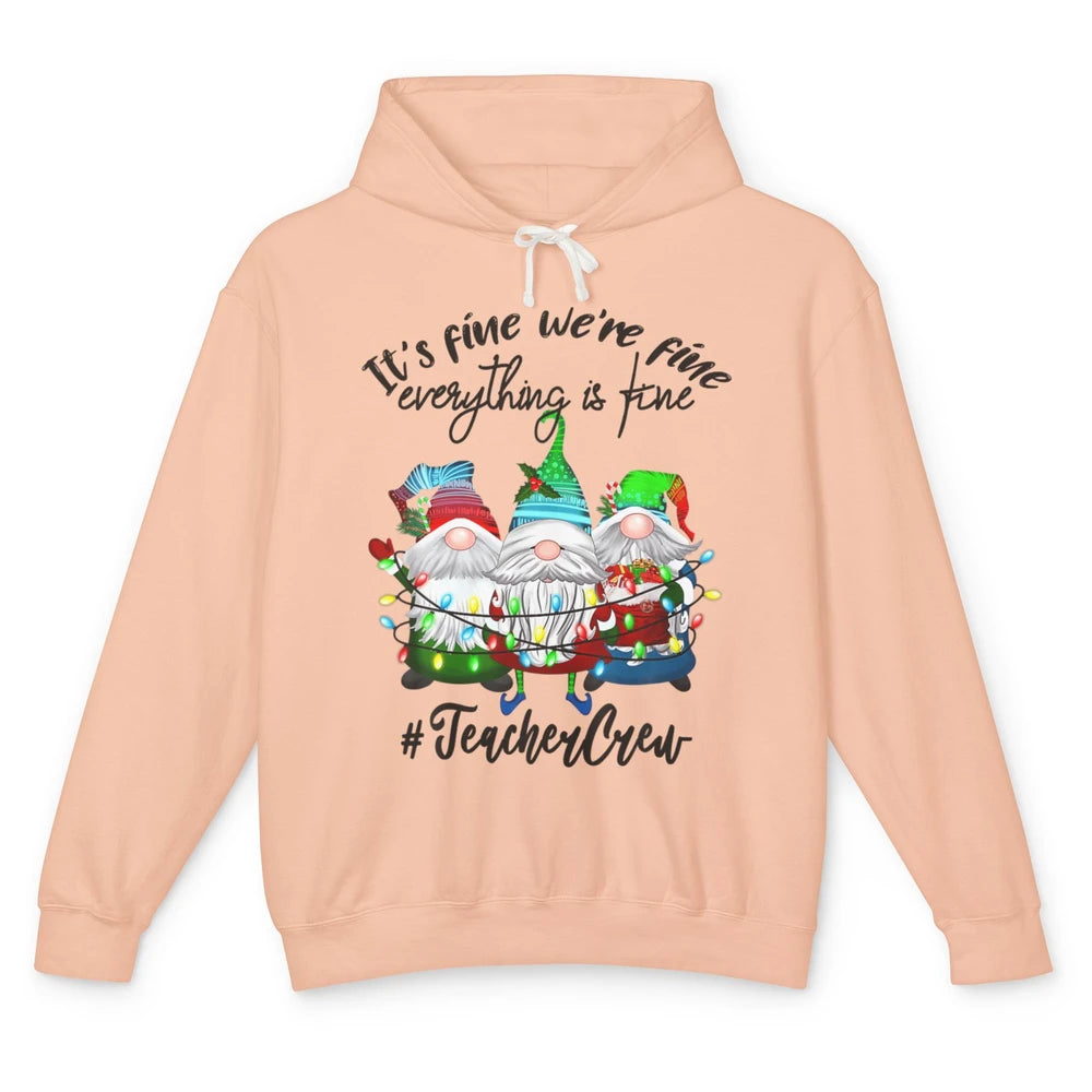 Funny Gnomes Christmas Everything Is Fine Sarcastic Teacher Crew Xmas Unisex Lightweight Hoodie