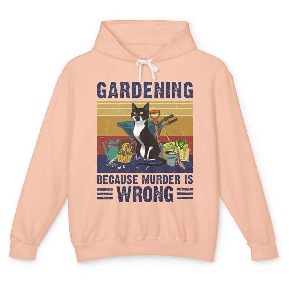 Retro Gardening Because Murder Is Wrong Funny Black Cat Gift Unisex Lightweight Hoodie