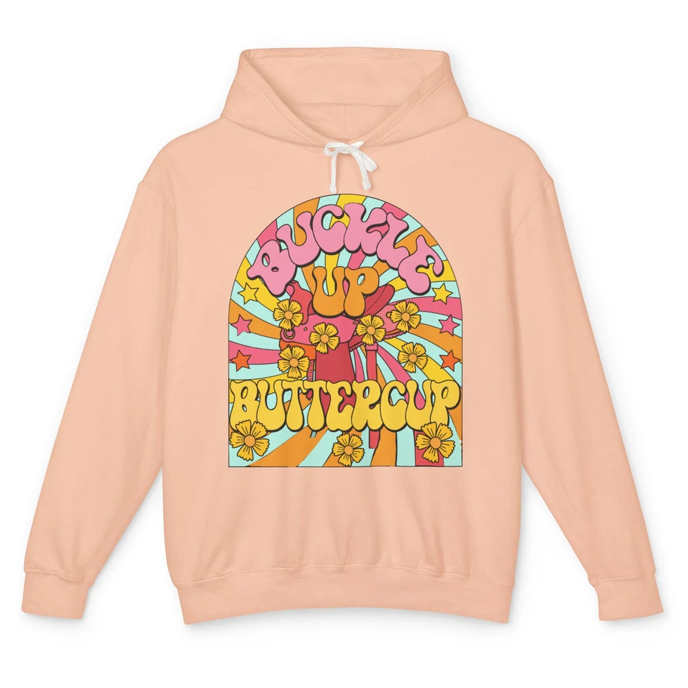 Retro Groovy Buckle Up Buttercup Cowboy Western Cowgirl Gift Unisex Lightweight Hoodie