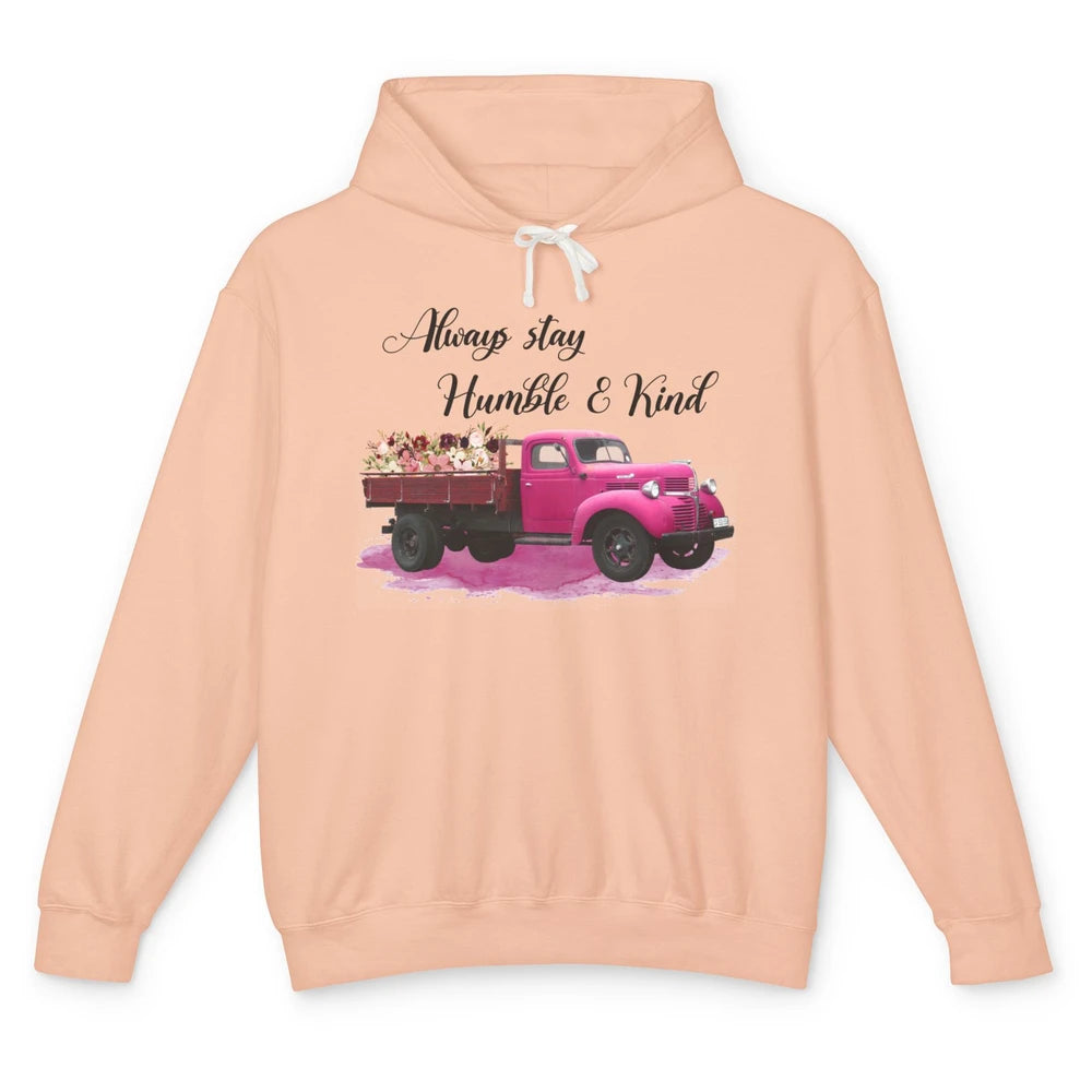 Retro Floral Truck Always Stay Humble And Kind Inspirational Unisex Lightweight Hoodie