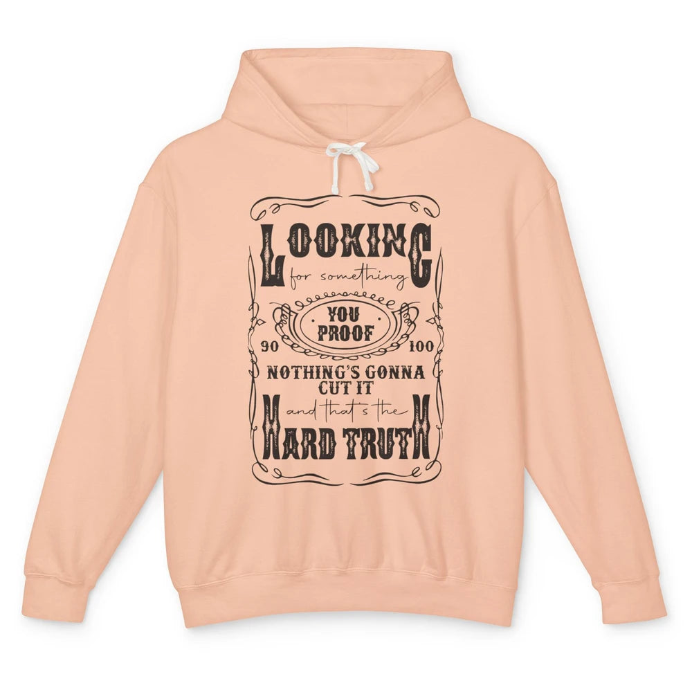 Retro I Need Something You Proof Western Country Cowboy Gift Unisex Lightweight Hoodie