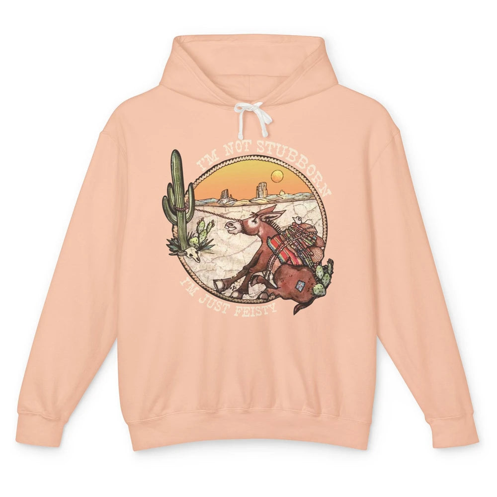 Retro Desert Western I'm Not Stubborn I'm Just Feisty Unisex Lightweight Hoodie