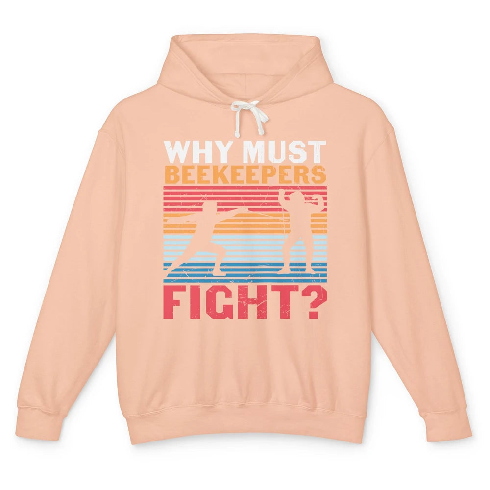 Fencing Why Must Beekeepers Fight Swords Sports Swordsman Unisex Lightweight Hoodie