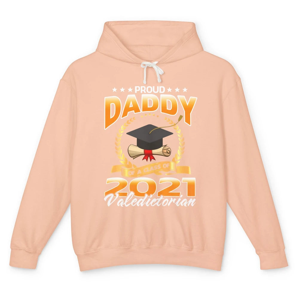 Proud Daddy Of A Class Of 2021 Valedictorian Graduate Gift Unisex Lightweight Hoodie