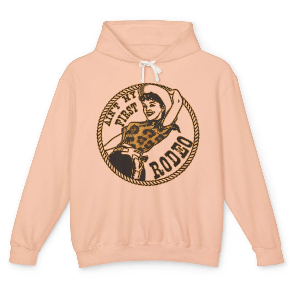 Retro Leopard Cowgirl Ain't My First Rodeo Western Cowboy Unisex Lightweight Hoodie