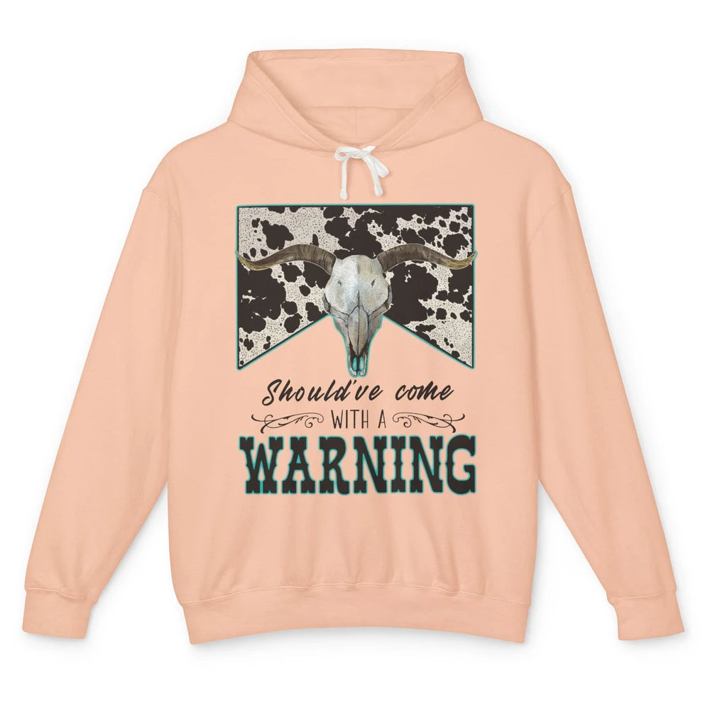 Retro Cowhide Bull Skull Should've Come With Warning Western Unisex Lightweight Hoodie