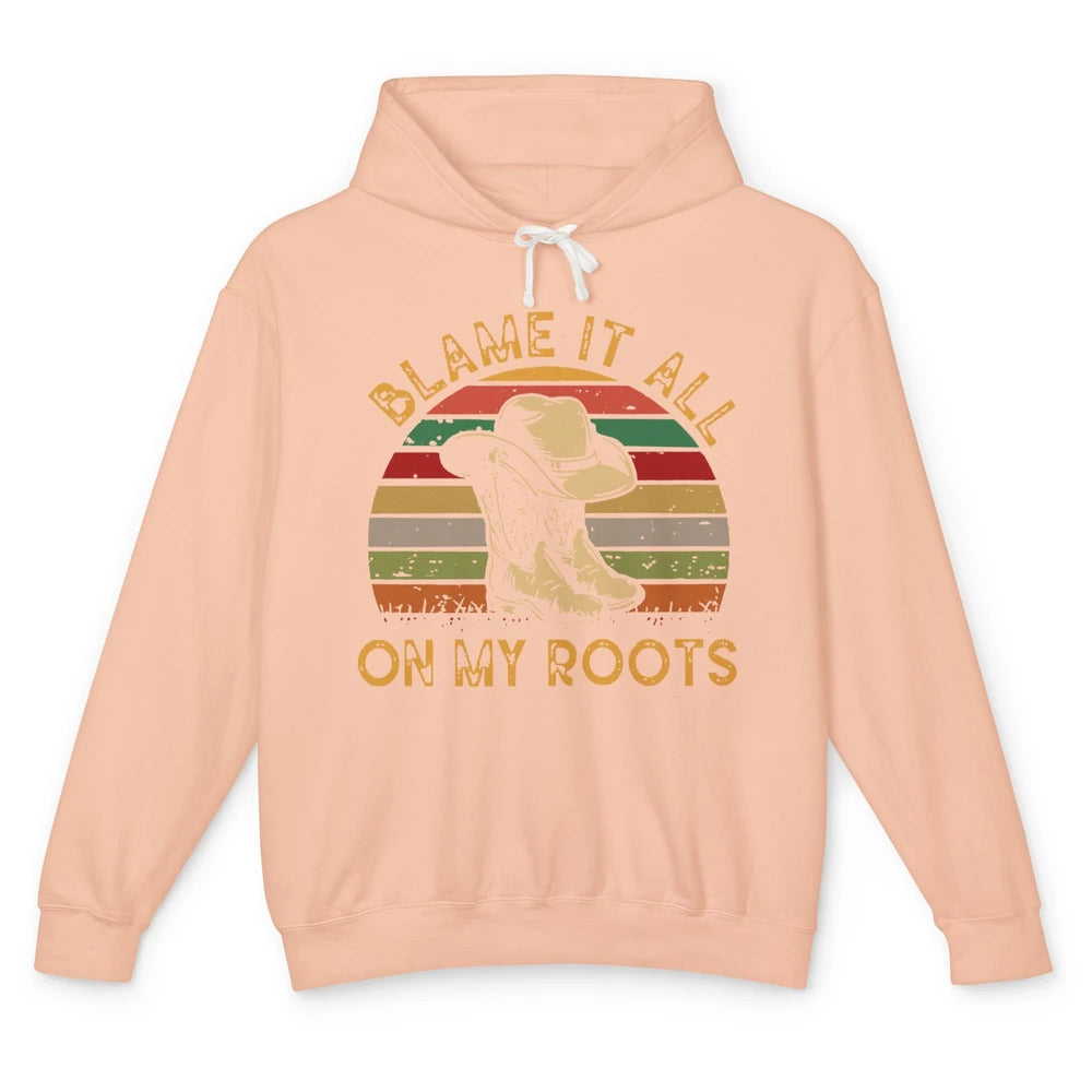 Retro Cowboy Boots Hat Blame It On My Roots Western Cowgirls Unisex Lightweight Hoodie