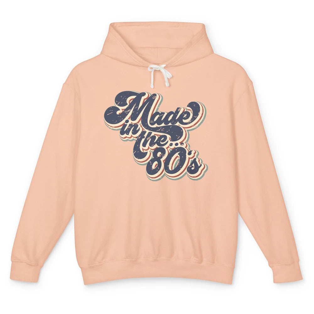 Retro Vintage Made In The 80's 1980s Born Birthday Day Gift Unisex Lightweight Hoodie