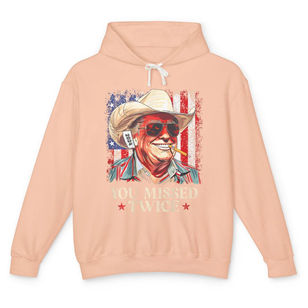 Funny You Missed Twice Western Country Cowboy Donald Trump Rodeo Republican Political Unisex Lightweight Hoodie