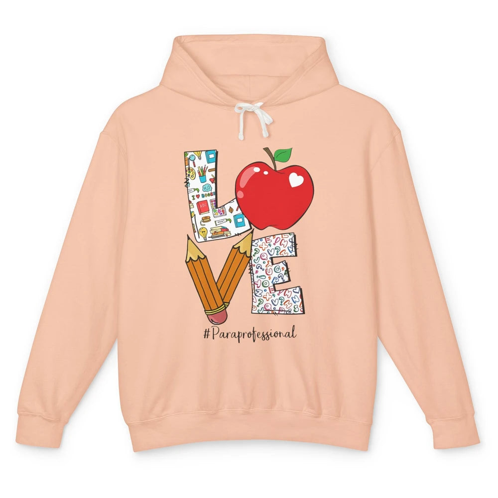 Paraprofessional Life Love Para Teacher Back To School Gift Unisex Lightweight Hoodie