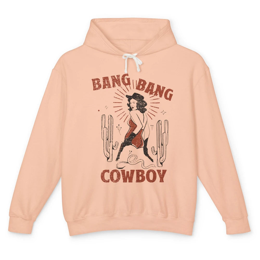 Retro Cowgirl Bang Bang Cowboy Desert Cactus Western Country Unisex Lightweight Hoodie