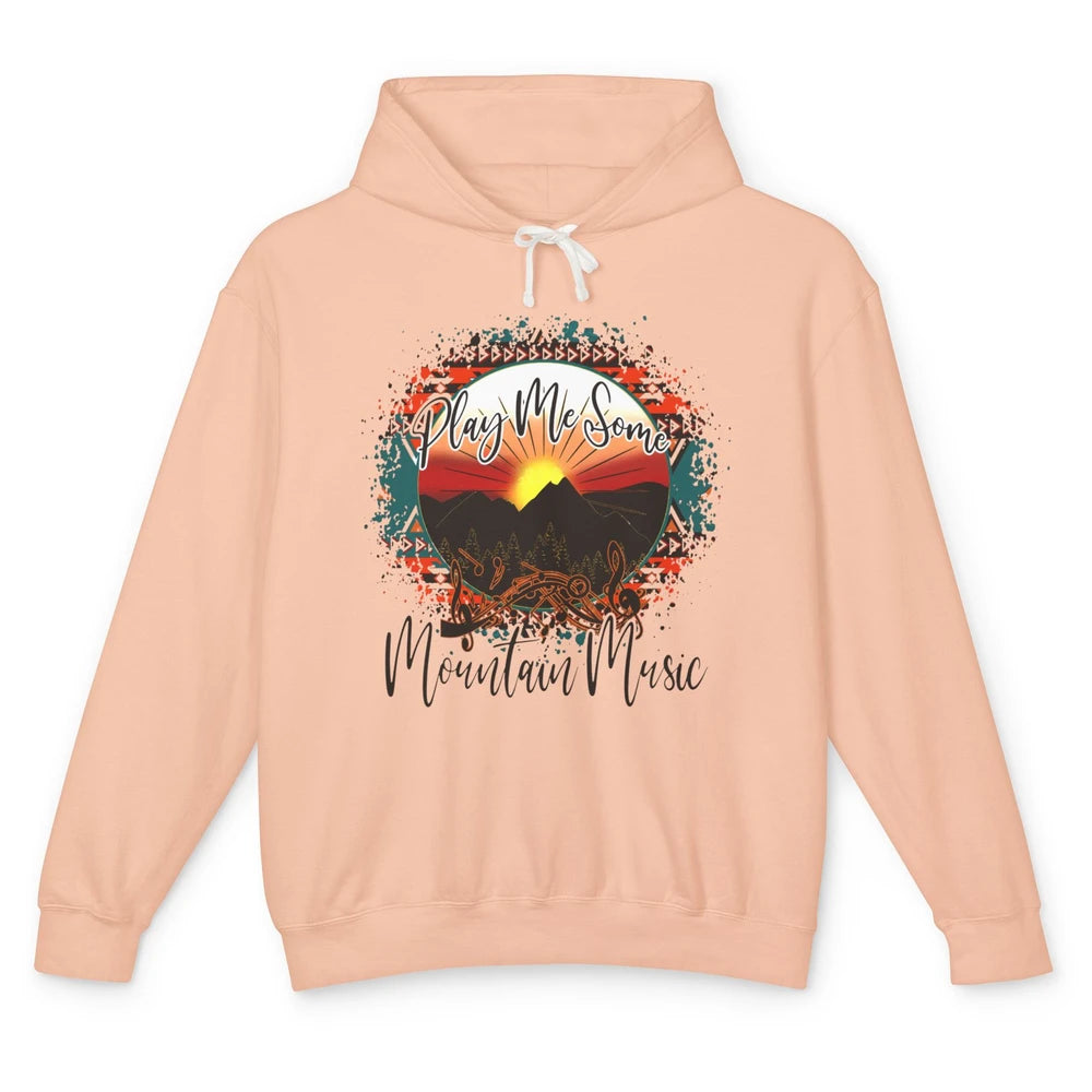 Retro Desert Dawn Play Me Some Mountain Music Western Life Unisex Lightweight Hoodie