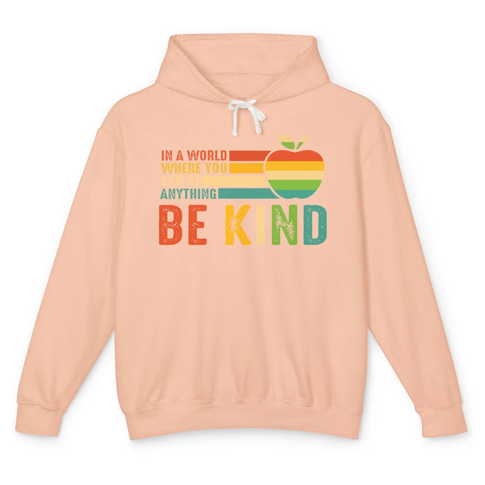 Retro Apple Teacher In A World You Can Be Anything Be Kind Unisex Lightweight Hoodie