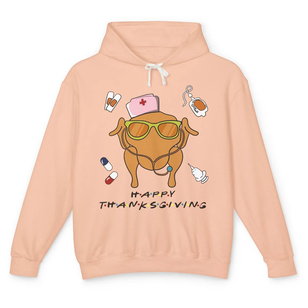 Thanksgiving Nurse Friends Funny Nurse Turkey Day Fall Unisex Lightweight Hoodie