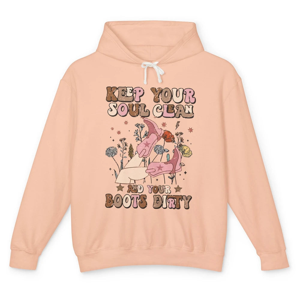 Retro Cowgirl Keep Your Soul Clean Your Boots Dirty Western Unisex Lightweight Hoodie