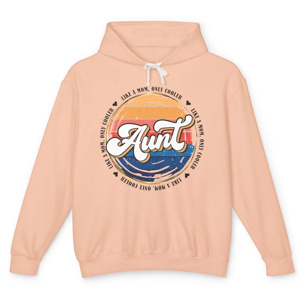 Retro Aunt Like A Mom Only Cooler Vintage Auntie Aunt Life Unisex Lightweight Hoodie