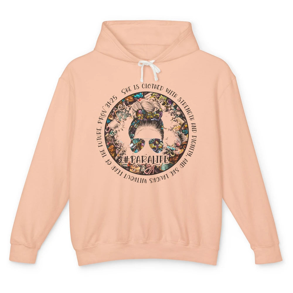 Paraprofessional Messy Bun She's Clothed With Strength Para Unisex Lightweight Hoodie