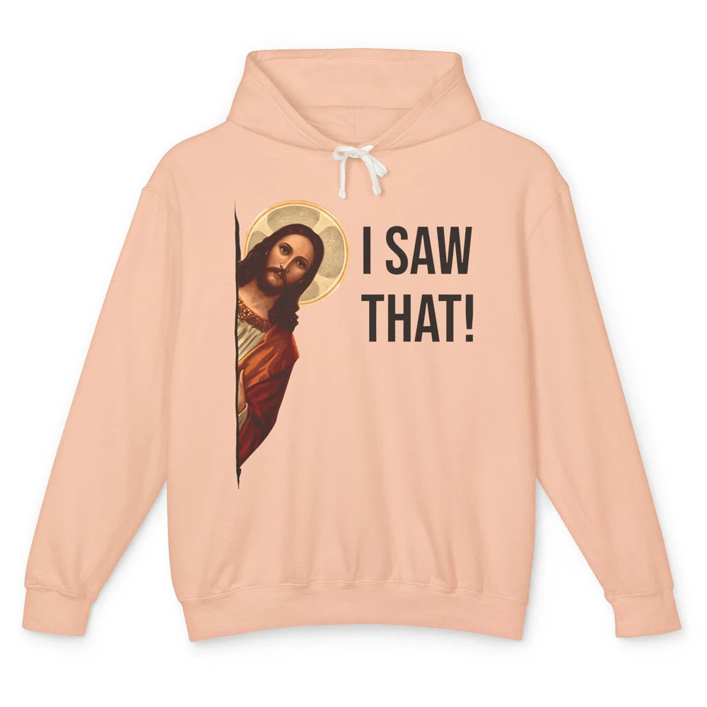 Funny Jesus Christ I Saw That Meme Religious Cool Retro God Unisex Lightweight Hoodie