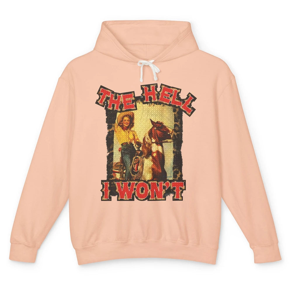 Retro Cowgirl Horsing The Hell I Won't Western Country Girls Unisex Lightweight Hoodie