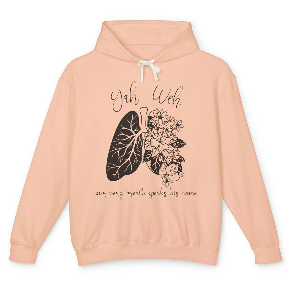 Our Very Breath Speaks His Name YHWH Christian Religious Unisex Lightweight Hoodie