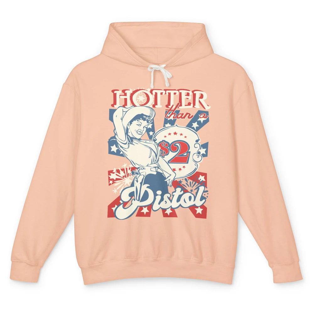 Retro Cowgirl Hotter Than A 2 Dollar Pistol Western Country Unisex Lightweight Hoodie