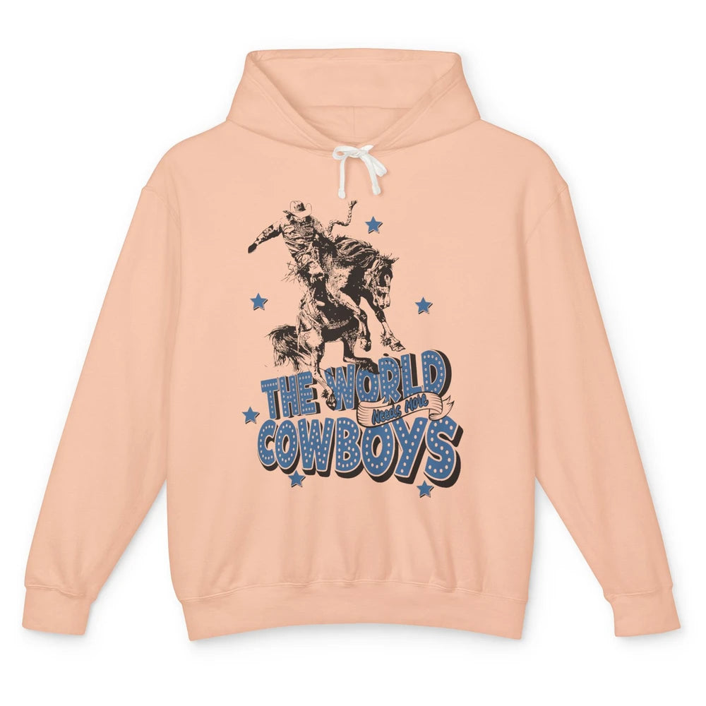 Retro Cowboy Horsing World Needs More Cowboy Western Country Unisex Lightweight Hoodie