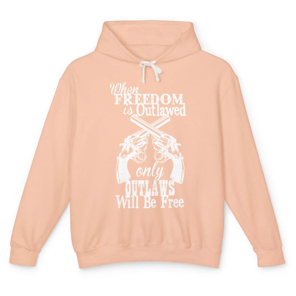 Outlaws Will Be Free Western Country Cowboy Rodeo Gun Retro Unisex Lightweight Hoodie