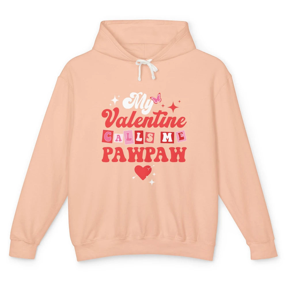 My Favorite Valentine Calls Me PawPaw Happy Valentines Day Unisex Lightweight Hoodie