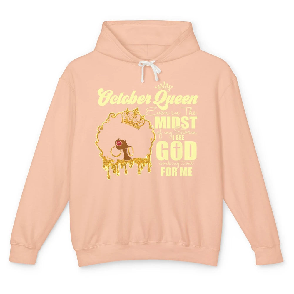 October Queen Black Girl Even In The Midst Of Storm See God Unisex Lightweight Hoodie