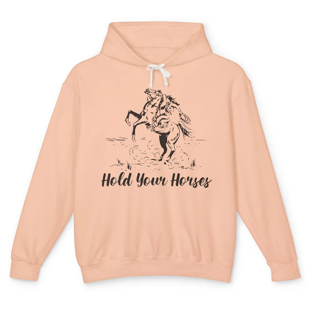 Retro Cowboy Rodeo Dad Hold Your Horses Western Country Gift Unisex Lightweight Hoodie