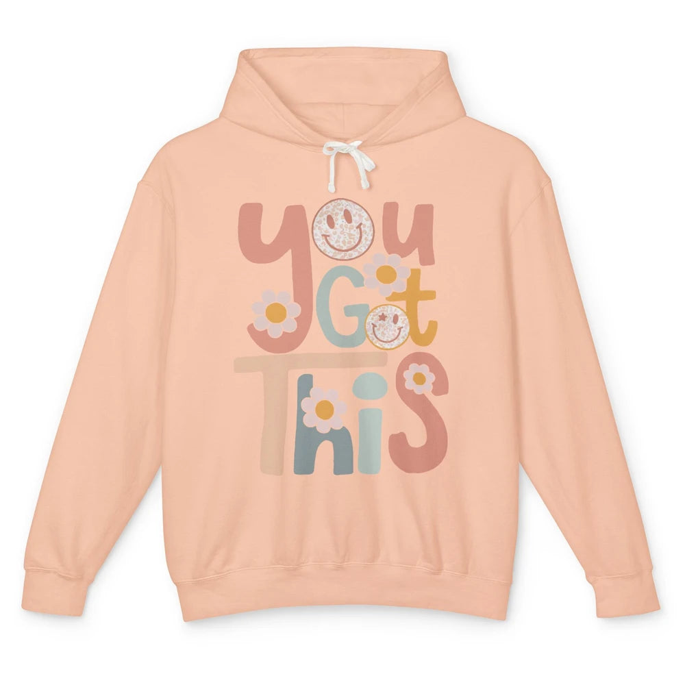 Motivational Testing Day Teacher You Got This Positive Mind Unisex Lightweight Hoodie