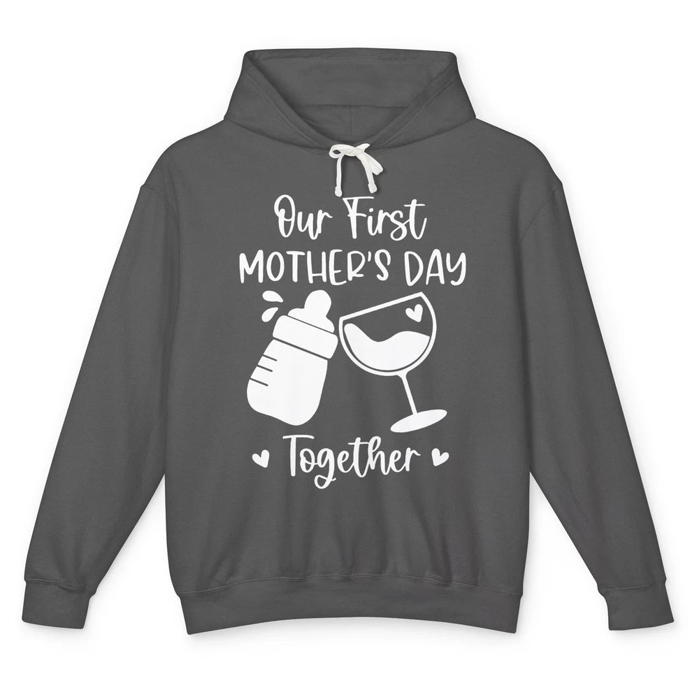 Our First Mother's Day Together Mother's Day Drinking Wine Unisex Lightweight Hoodie