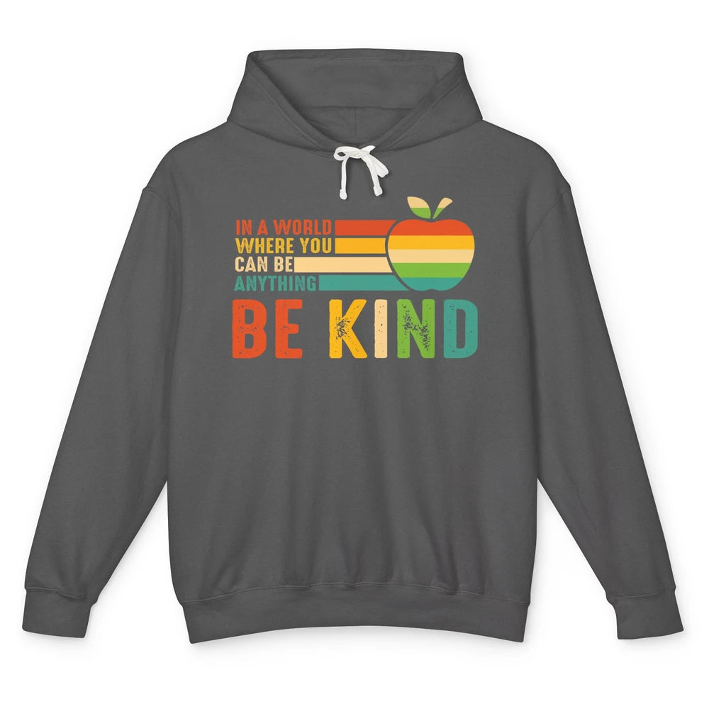Retro Apple Teacher In A World You Can Be Anything Be Kind Unisex Lightweight Hoodie