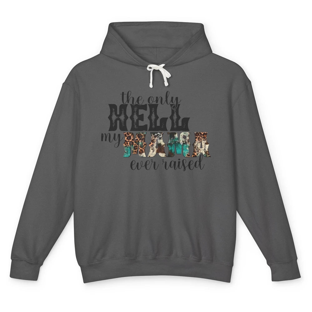 Retro Leopard Only Hell My Momma Ever Raised Western Cowgirl Unisex Lightweight Hoodie