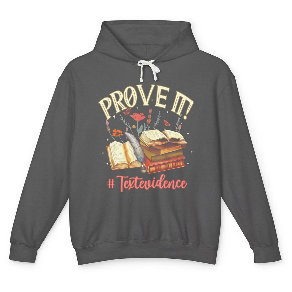Prove It Reading Teacher Text Evidence Vintage Bookish Books Unisex Lightweight Hoodie