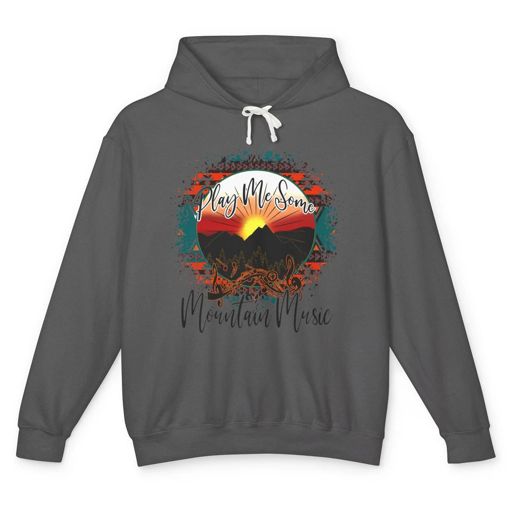 Retro Desert Dawn Play Me Some Mountain Music Western Life Unisex Lightweight Hoodie