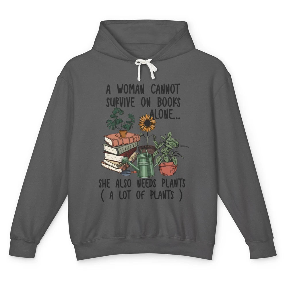 A Woman Cannot Survive On Books Alone She Also Needs Plants Unisex Lightweight Hoodie
