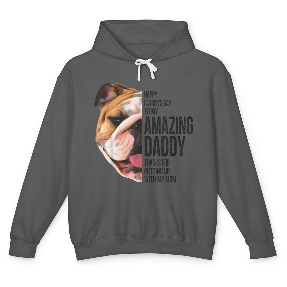 Bulldog Dad Happy Fathers Day To My Amazing Dad Bulldog Unisex Lightweight Hoodie