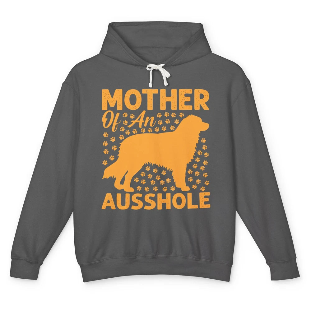 Mother Of An Ausshole Australian Shepherd Dog Mom Gift Unisex Lightweight Hoodie