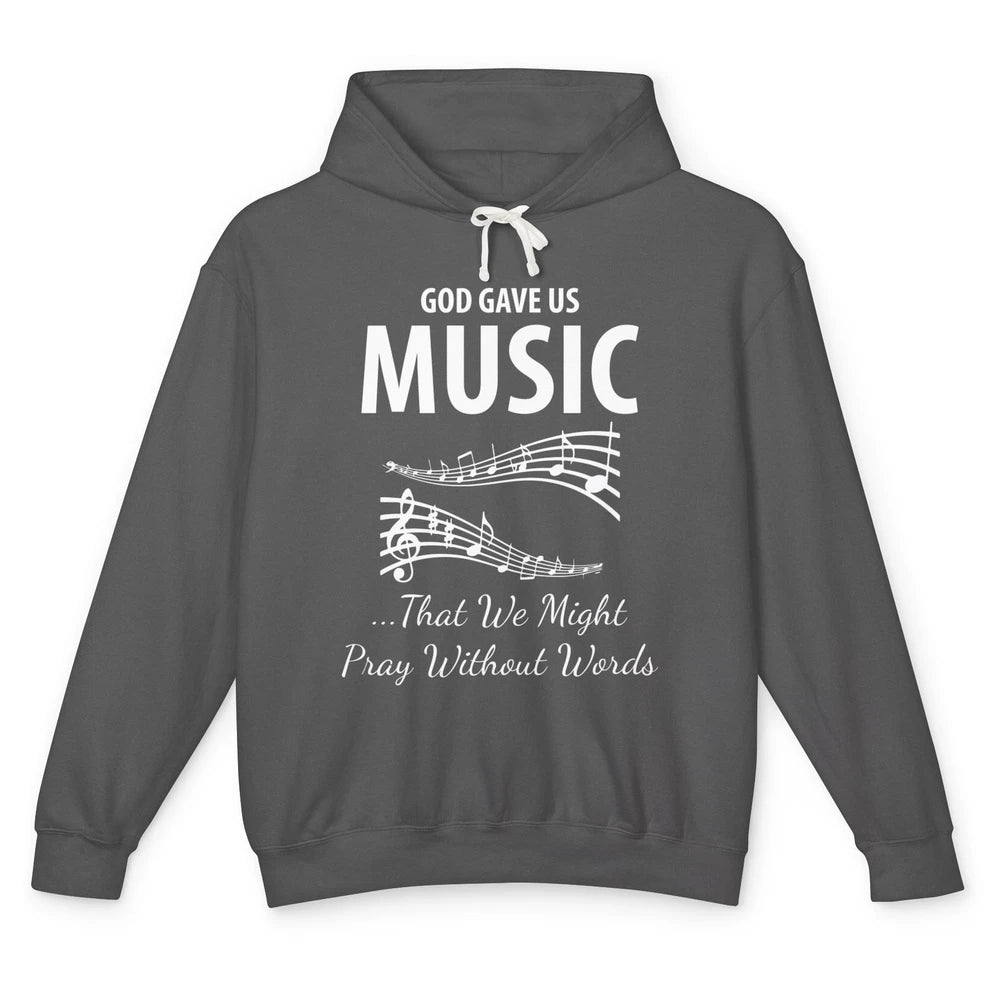 Pray God Gave Us Music Piano Christian Faith Jesus Religious Unisex Lightweight Hoodie