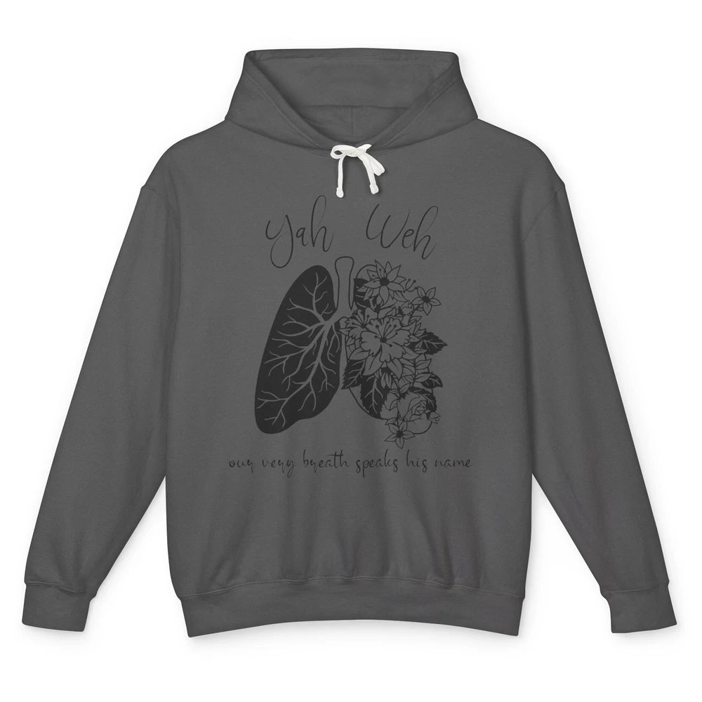 Our Very Breath Speaks His Name YHWH Christian Religious Unisex Lightweight Hoodie